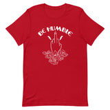 Be Humble Short-Sleeve T-Shirt