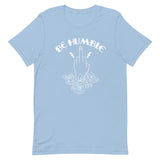 Be Humble Short-Sleeve T-Shirt